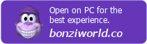 Open on PC for the best experience. (bonziworld.com)